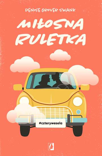 Miłosna ruletka. Cztery wesela. Tom 3