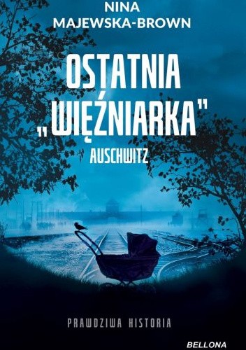 Ostatnia więźniarka Auschwitz