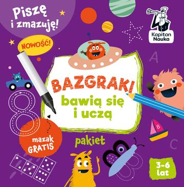 Pakiet Bazgraki bawią się i uczą. Kapitan Nauka. Bazgraki