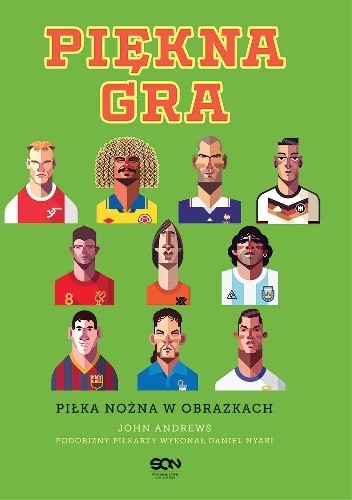 Piękna gra. Piłka nożna w obrazkach