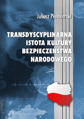 Transdyscyplinarna istota kultury bezpieczeństwa narodowego