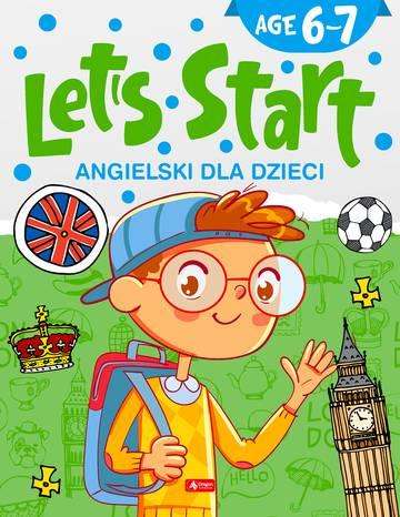 Angielski dla dzieci. Let’s Start. Age 6–7