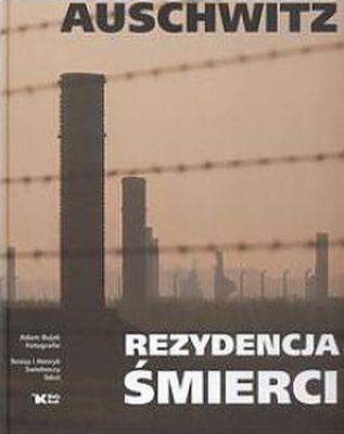 Auschwitz rezydencja śmierci