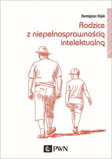 Rodzice z niepełnosprawnością intelektualną trudne drogi adaptacji