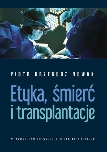 Etyka, śmierć i transplantacje