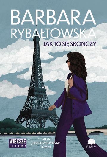 Okładka: Jak to się skończy. Saga bez pożegnania. Tom 6. Duże Litery