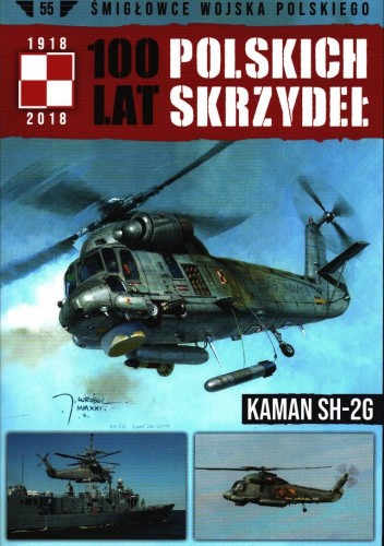 100 Lat Polskich Skrzydeł - Kaman SH-2G