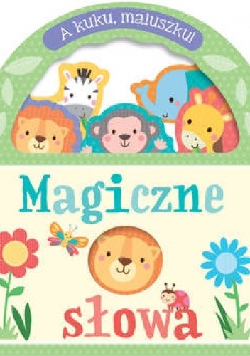 A kuku, maluszku! Magiczne słowa