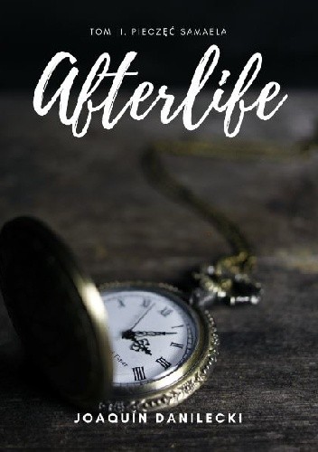 Afterlife. Tom II. Pieczęć Samaela