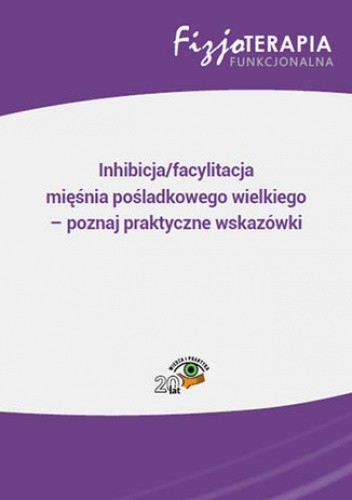 Inhibicja/facylitacja mięśnia pośladkowego wielkiego - poznaj praktyczne wskazówki