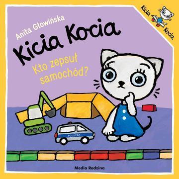 Kto zepsuł samochód? Kicia Kocia