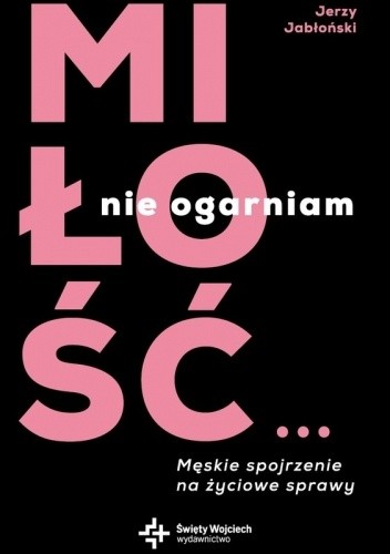 Miłość... nie ogarniam