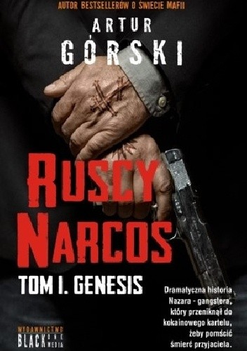 Ruscy Narcos, tom I. Genesis