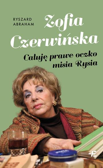 Zofia Czerwińska. Całuję prawe oczko misia Rysia