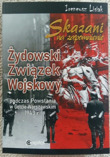 Żydowski Związek Wojskowy podczas Powstania w Getcie Warszawskim 1943r.