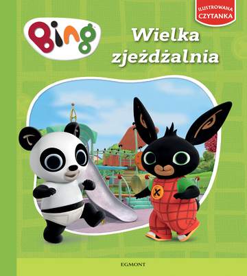 Bing. Wielka zjeżdżalnia. Ilustrowana czytanka