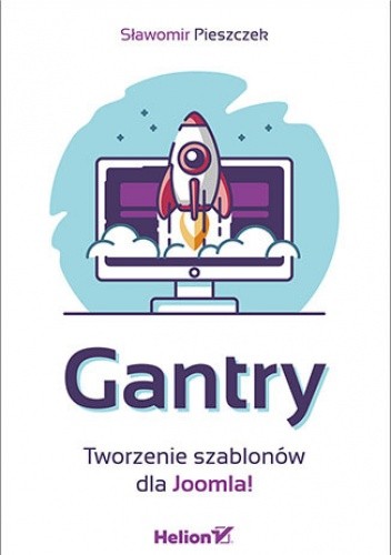 Gantry. Tworzenie szablonów dla Joomla!