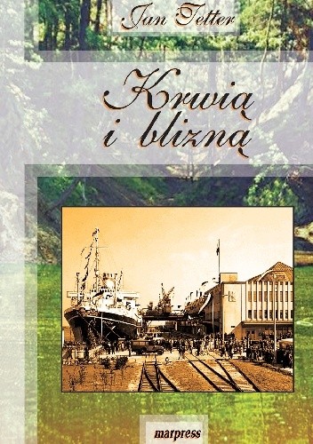 Krwią i blizną. Opowieści z Pomorza