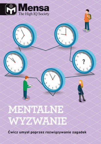 Mentalne wyzwanie. Ćwicz umysł przez rozwiązywanie zagadek