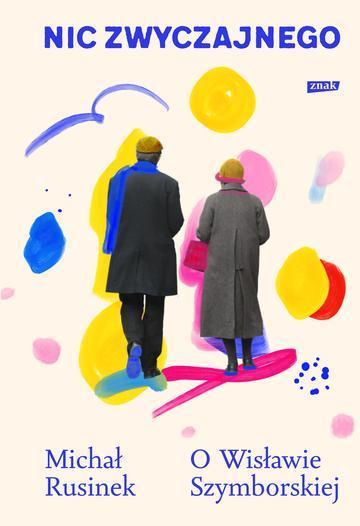 Nic zwyczajnego. O Wisławie Szymborskiej wyd. 2026