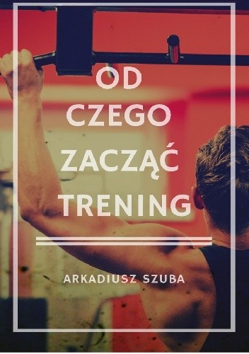 Od czego zacząć trening