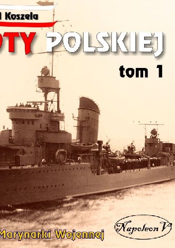 Okręty floty polskiej TOM I