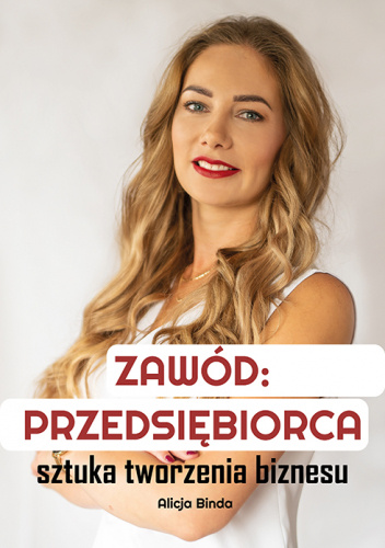ZAWÓD: PRZEDSIĘBIORCA sztuka tworzenia biznesu