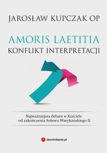 Amoris laetitia. Konflikt interpretacji