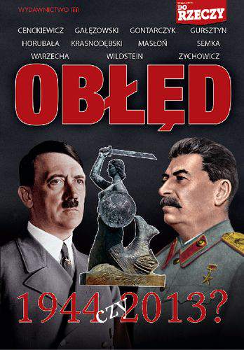 Obłęd 1944 czy 2013