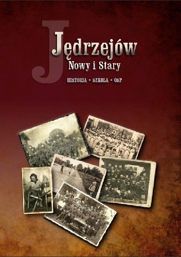 Jędrzejów Nowy i Stary. Historia - Szkoła - OSP
