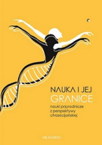 Nauka i jej granice. Nauki przyrodnicze z perspektywy chrześcijańskiej