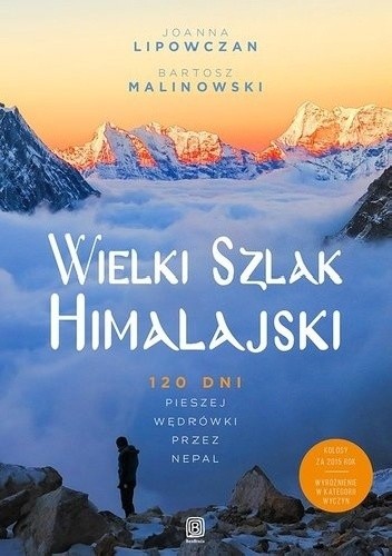 Wielki Szlak Himalajski. 120 dni pieszej wędrówki przez Nepal
