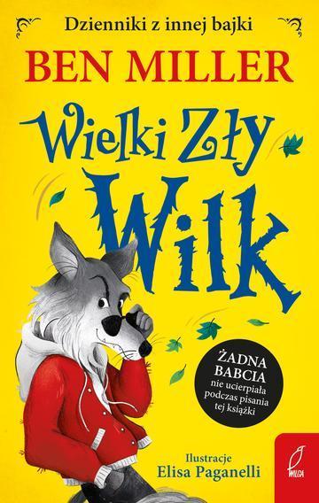 Wielki Zły Wilk. Dzienniki z innej bajki