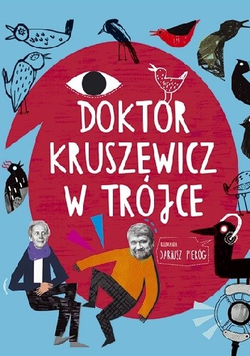 Doktor Kruszewicz w Trójce. Rozmawia Dariusz Pieróg