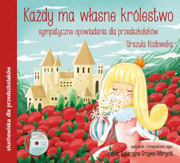 Każdy ma własne królestwo. Sympatyczne opowiadania dla przedszkolaków + CD i konspekty