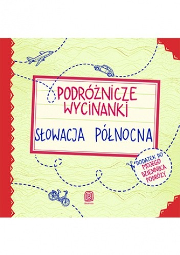 Podróżnicze wycinanki. Słowacja północna. Wydanie 1