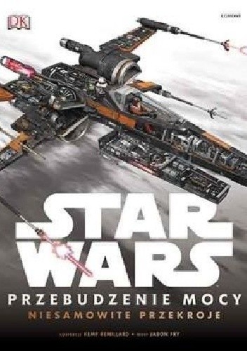 Star Wars. Przebudzenie Mocy. Niesamowite przekroje