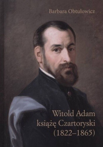 Witold Adam książę Czartoryski (1822-1865)
