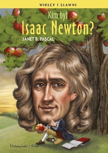 Kim był Isaac Newton?