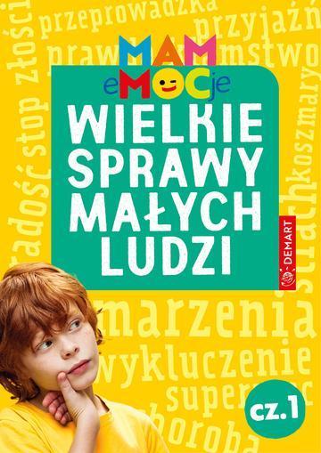 Wielkie sprawy małych ludzi. Opowiadania terapeutyczne. Część 1. MAM eMOCje