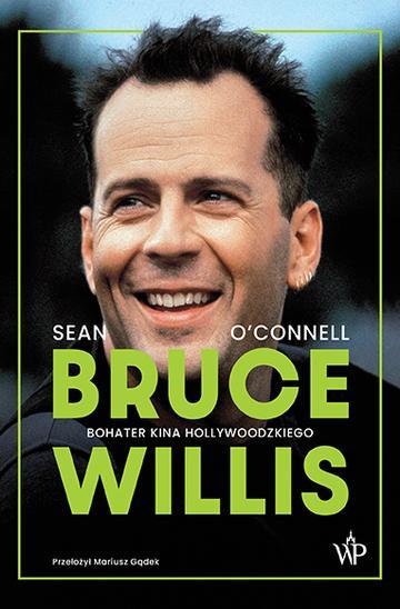 Bruce Willis. Bohater kina hollywoodzkiego