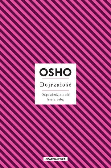 Dojrzałość. Odpowiedzialność bycia sobą