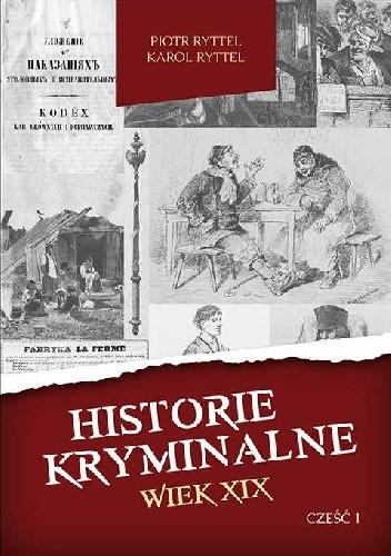 Historie kryminalne. Wiek XIX ? Część 1