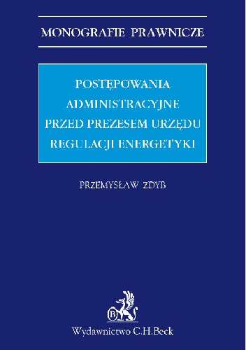 Postępowania administracyjne przed Prezesem Urzędu Regulacji Energetyki