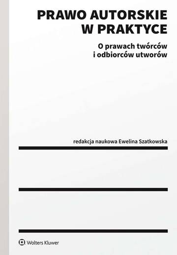 Prawo autorskie w praktyce. O prawach twórców i odbiorców utworów