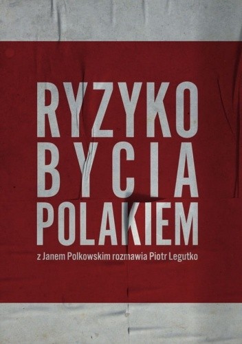Ryzyko bycia Polakiem