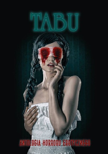 Tabu. Antologia horroru erotycznego