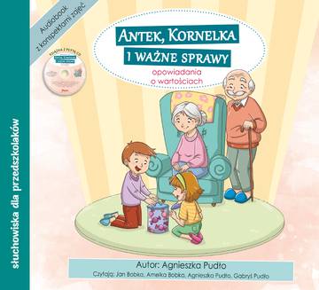 Antek, Kornelka i ważne sprawy. Konspekty, opowiadania o wartościach + CD