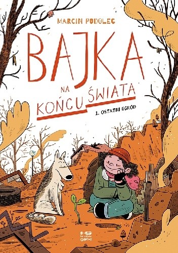 Bajka na końcu świata 1. Ostatni ogród