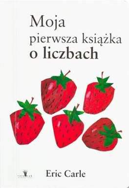 Moja pierwsza książka o liczbach wyd. 2017